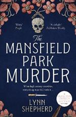 The Mansfield Park Murder: A gripping historical detective novel