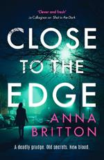 Close to the Edge: An unputdownable British police procedural series