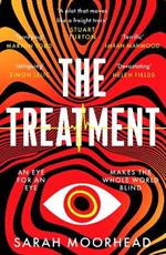 The Treatment: A mind-bending gripping speculative crime thriller