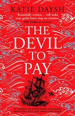 The Devil to Pay: A sweeping and epic queer historical adventure