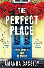 The Perfect Place: Escape to the Chateau meets The Paris Apartment in this twisty, unputdownable crime thriller