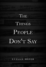 The Things People Don't Say