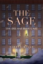 The Sage: the die has been cast