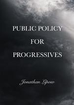 Public Policy for Progressives