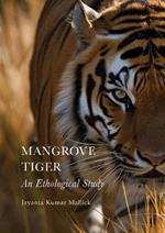 Mangrove Tiger: An Ethological Study