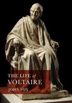 The Life of Voltaire