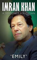 Imran Khan - A Seasoned Politician