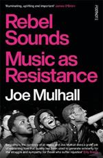 Rebel Sounds: Music as Resistance