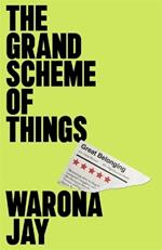 The Grand Scheme of Things: the bold new novel about prejudice in the theatre world