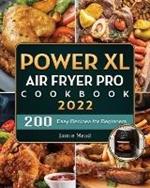 PowerXL Air Fryer Pro Cookbook: 200 Easy Recipes for Beginners