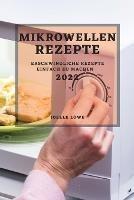 Mikrowellen-Rezepte 2022: Erschwingliche Rezepte Einfach Zu Machen