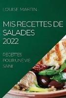 MIS Recettes de Salades 2022: Recettes Pour Une Vie Saine