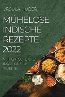 Muhelose Indische Rezepte 2022: Authentische Und Traditionelle Rezepte