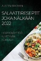 Salaattireseptit Joka Nalkaan 2022: Helppokayttoeoen Liittyvan Nopeasti