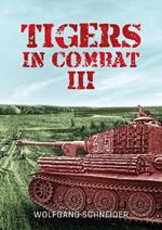 Tigers In Combat: Volume 3: Operation, Training, Tactics