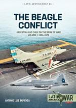 Beagle Conflict Volume 1: Argentina and Chile on the Brink of War in 1978