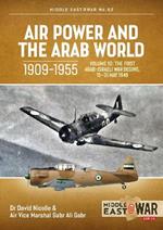 Air Power and the Arab World 1909-1955, Volume 10: The First Arab-Israeli War Begins, 15-31 May 1948