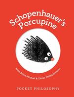 Pocket Philosophy: Schopenhauer's Porcupine