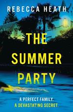 The Summer Party: An absolutely glamorous and unputdownable psychological thriller of 2023!