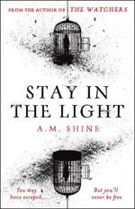 Stay in the Light: the chilling sequel to THE WATCHERS, now adapted into a major motion picture