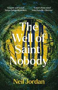 Libro in inglese The Well of Saint Nobody Neil Jordan