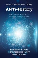 ANTi-History: Theorization, Application, Critique and Dispersion