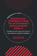 Businesses' Contributions to Sustainable Development Goal 5: Gender Equality Across B Corps in Latin America and the Caribbean