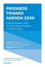 Progress Toward Agenda 2030: A Mid Term Review of the Status of Inclusive Education in Global Contexts