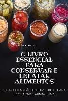 O Livro Essencial Para Conservar E Enlatar Alimentos