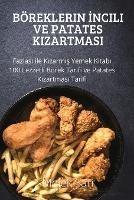 Boereklerin Incili VE patates kizartmasi