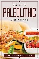 Begin the Paleolithic Diet with Us