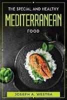 The Special and Healthy Mediterranean Food