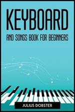 Keyboard and Songs Book for Beginners