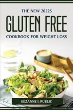 The New 2022s Gluten Free Cookbook for Weight Loss