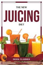 The New Juicing Diet