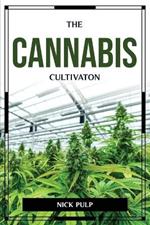 The Cannabis Cultivaton