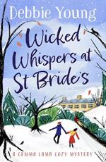 Wicked Whispers at St Bride's: The BRAND NEW cozy mystery from bestseller Debbie Young
