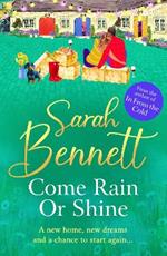 Come Rain or Shine: the BRAND NEW completely heartwarming, romantic read from Sarah Bennett for 2024