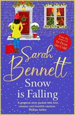 Snow is Falling: A BRAND NEW heartwarming festive romance from BESTSELLER Sarah Bennett for Christmas 2024