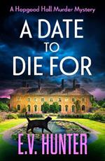 A Date To Die For: The start of a BRAND NEW cozy murder mystery series for 2023