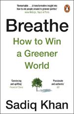 Breathe: How to Win A Greener World