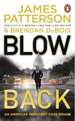 Blowback: A president in turmoil. A deadly motive.