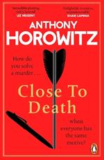 Close to Death: How do you solve a murder … when everyone has the same motive? (Hawthorne, 5)