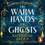 The Warm Hands of Ghosts