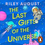 The Last Gifts of the Universe