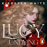 Lucy Undying: A Dracula Novel