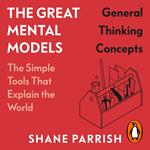 The Great Mental Models: General Thinking Concepts