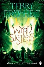 Wyrd Sisters: (Discworld Novel 6)