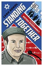 Standing Together: The Story of Natan Sharansky