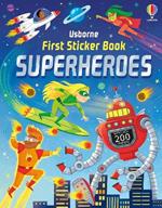 First sticker book superheroes. Ediz. illustrata. Con adesivi